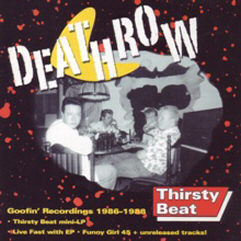 Deathrow - Thirsty Beat